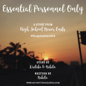 Essential Personnel Only High School Never Ends Mrs. Writes-a-Latte Fiction Short Story BlogchatterA2Z 2018 Chic Lit